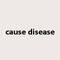 cause disease是什么意思