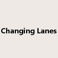 Changing Lanes是什么意思