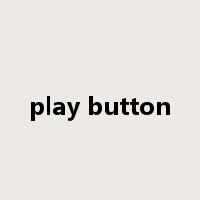 play button是什么意思