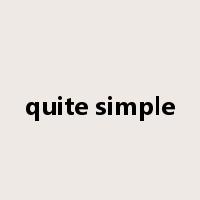 quite simple是什么意思