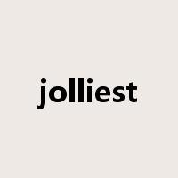 jolliest是什么意思