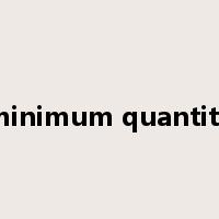 minimum quantity是什么意思