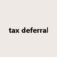 tax deferral是什么意思