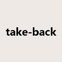 take-back是什么意思