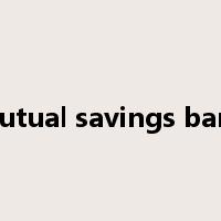 mutual savings bank是什么意思