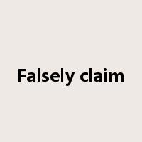 Falsely claim是什么意思