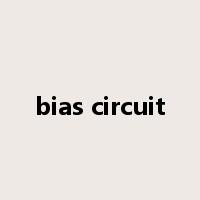 bias circuit是什么意思