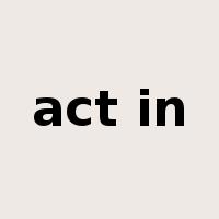 act in是什么意思