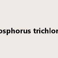 phosphorus trichloride是什么意思