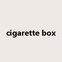 cigarette box是什么意思