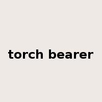 torch bearer是什么意思