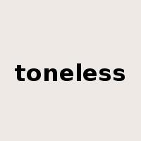toneless是什么意思