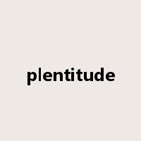 plentitude是什么意思