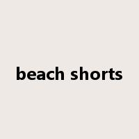 beach shorts是什么意思