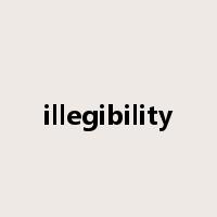 illegibility是什么意思