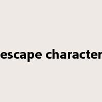 escape character是什么意思