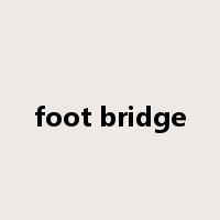 foot bridge是什么意思