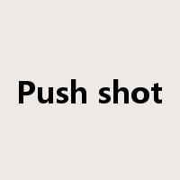 Push shot是什么意思