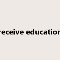 receive education是什么意思