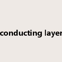 conducting layer是什么意思