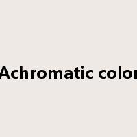 Achromatic color是什么意思