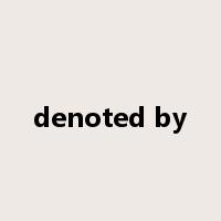 denoted by是什么意思
