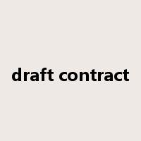 draft contract是什么意思