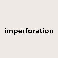 imperforation是什么意思