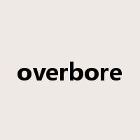 overbore是什么意思