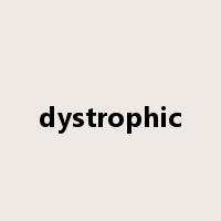 dystrophic是什么意思