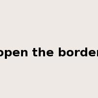 open the border是什么意思
