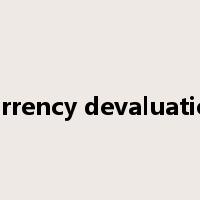 currency devaluation是什么意思