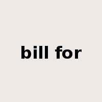 bill for是什么意思