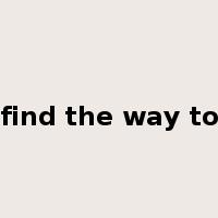 find the way to是什么意思