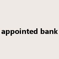 appointed bank是什么意思