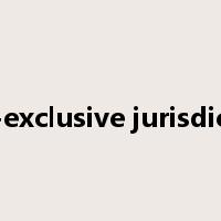 non-exclusive jurisdiction是什么意思