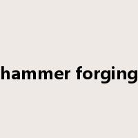 hammer forging是什么意思
