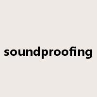 soundproofing是什么意思