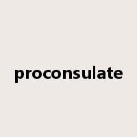 proconsulate是什么意思