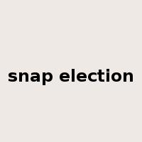 snap election是什么意思