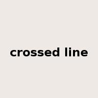 crossed line是什么意思