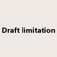 Draft limitation是什么意思