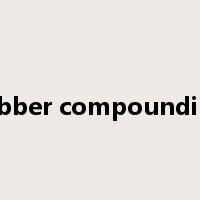 rubber compounding是什么意思
