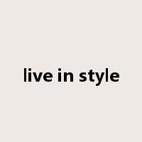 live in style是什么意思