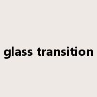glass transition是什么意思