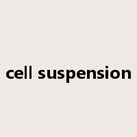cell suspension是什么意思