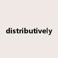 distributively是什么意思