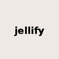 jellify是什么意思