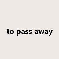 to pass away是什么意思
