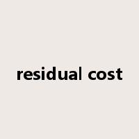residual cost是什么意思